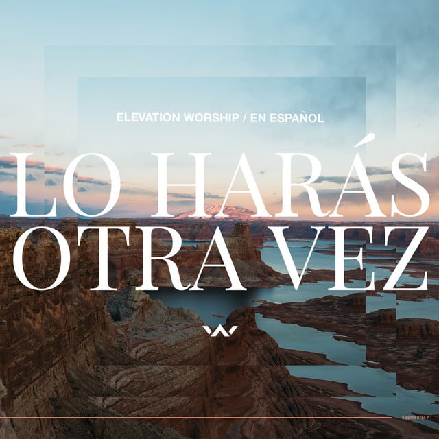 Lo Harás Otra Vez (Do It Again) - Track · Elevation Worship
