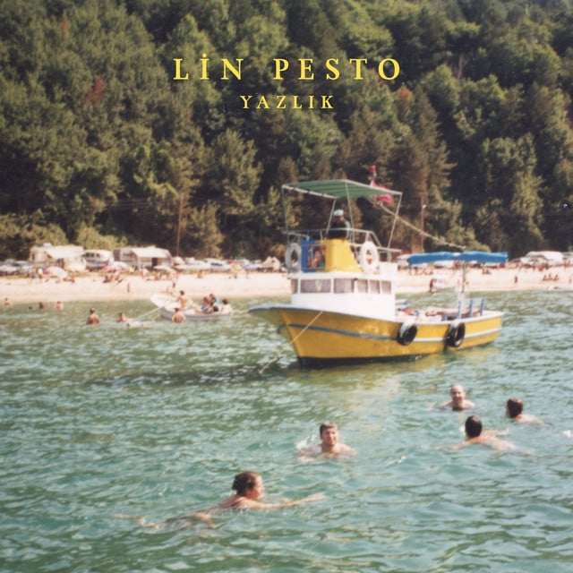 Yazlık - Track · Lin Pesto