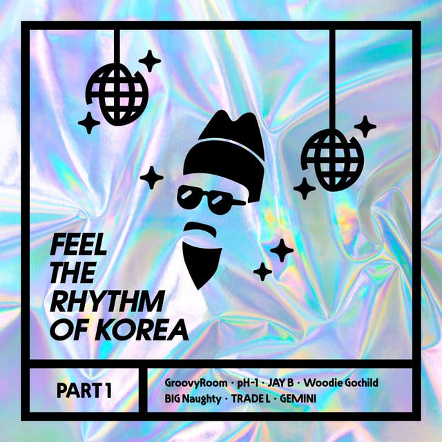 Feel The Rhythm Of Korea, Pt. 1 - Album · H1GHR MUSIC