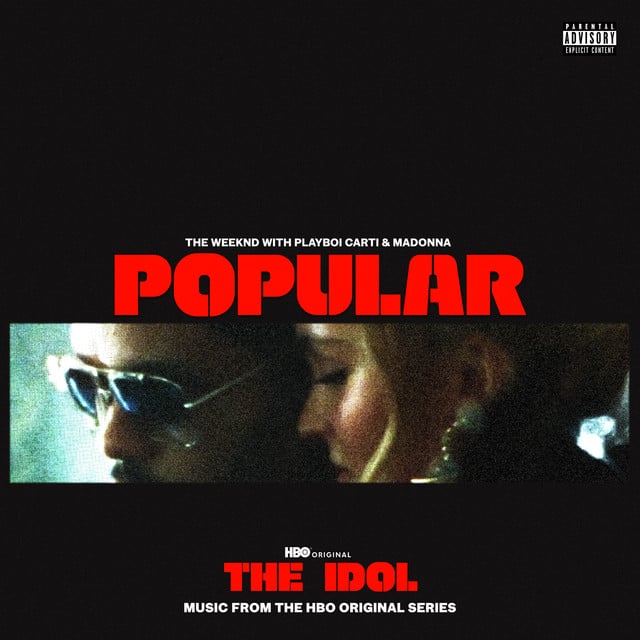 Popular (with Playboi Carti & Madonna) - From The Idol Vol. 1 (Music from the HBO Original Series) - Track · The Weeknd, Playboi Carti, Madonna
