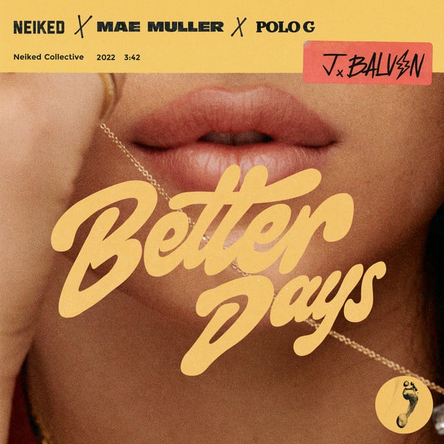 Better Days (feat. Polo G) - Track · NEIKED, Mae Muller, Polo G