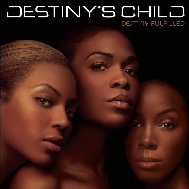 Destiny Fulfilled - Album · Destiny's Child