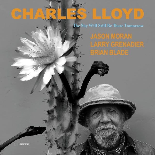 The Sky Will Still Be There Tomorrow - Album · Charles Lloyd