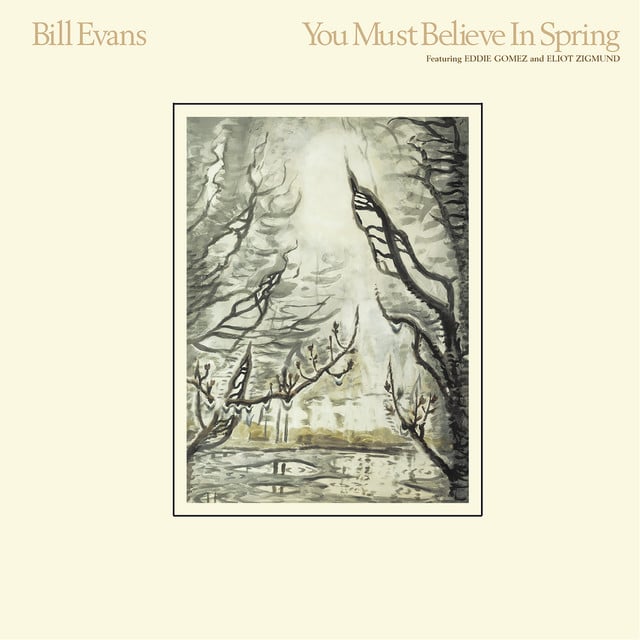 You Must Believe In Spring (Remastered Version) - Album · Bill Evans