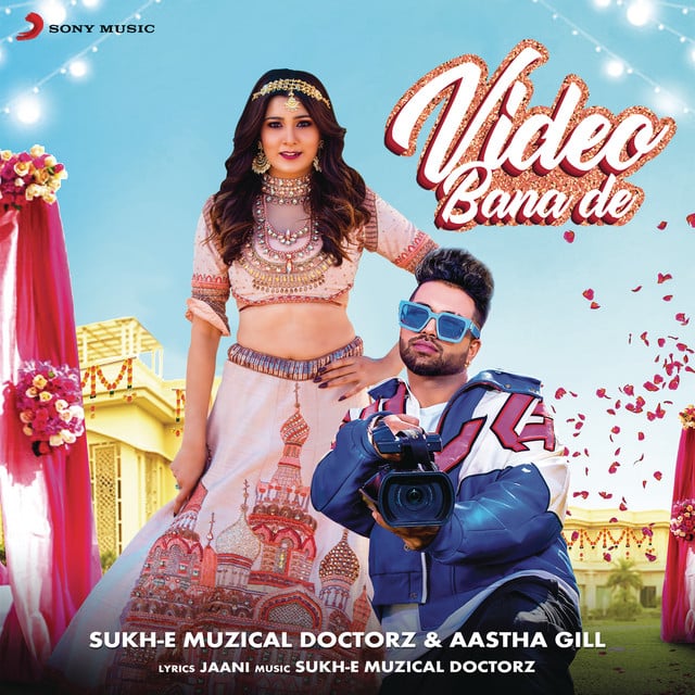 Video Bana De - Track · Sukh-E Muzical Doctorz, Aastha Gill, Jaani