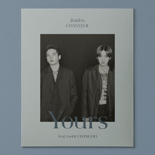 Yours - Track · Raiden, CHANYEOL, LeeHi, CHANGMO