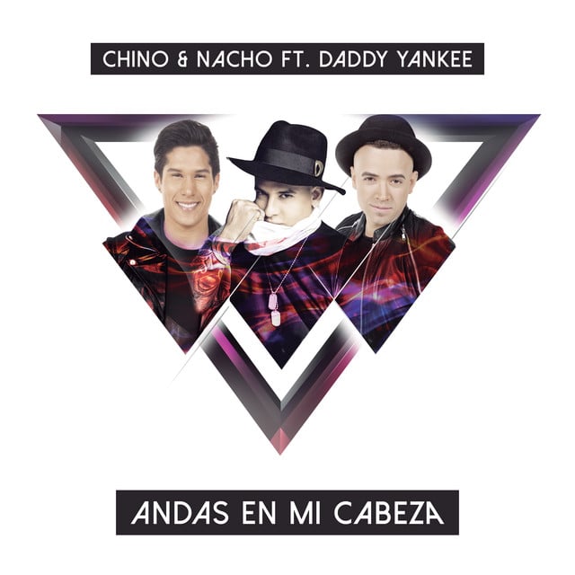 Andas En Mi Cabeza - Track · Chino & Nacho, Daddy Yankee
