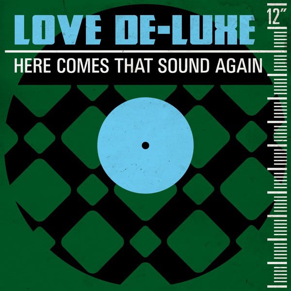 Here Comes That Sound Again - Track · Love De-Luxe