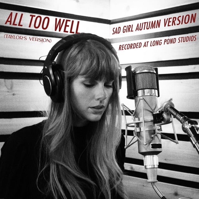 All Too Well (Sad Girl Autumn Version) - Recorded at Long Pond Studios - Track · Taylor Swift