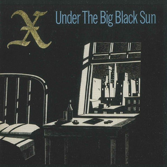 Under the Big Black Sun - Album · X