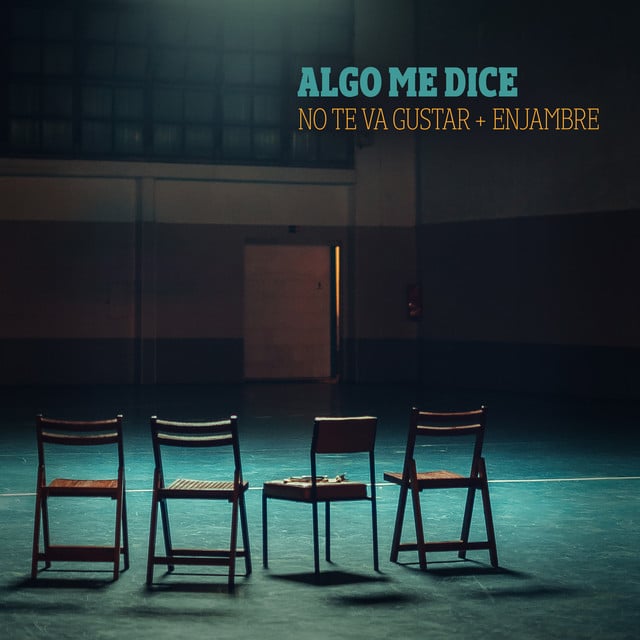 Algo Me Dice - Track · No Te Va Gustar, Enjambre