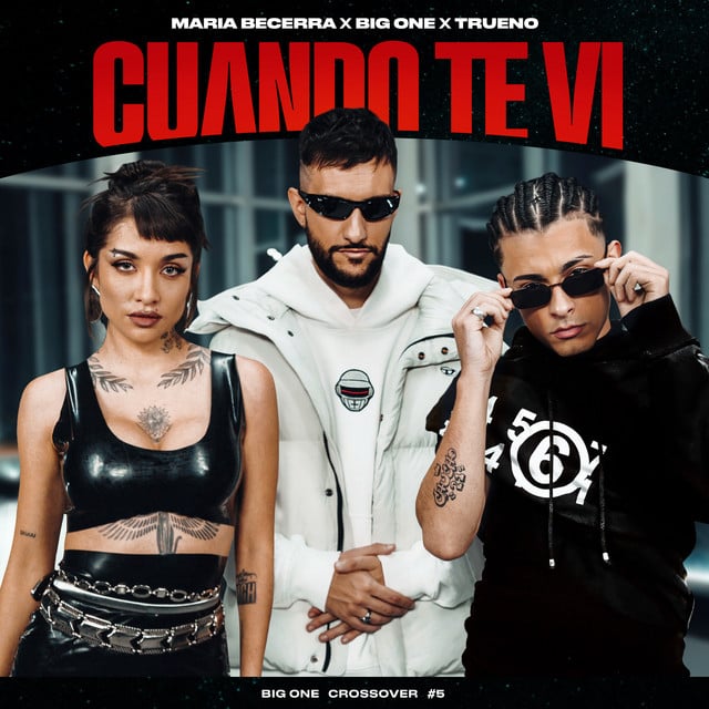 Cuando Te Vi | CROSSOVER #5 - Track · Big One, Maria Becerra, Trueno