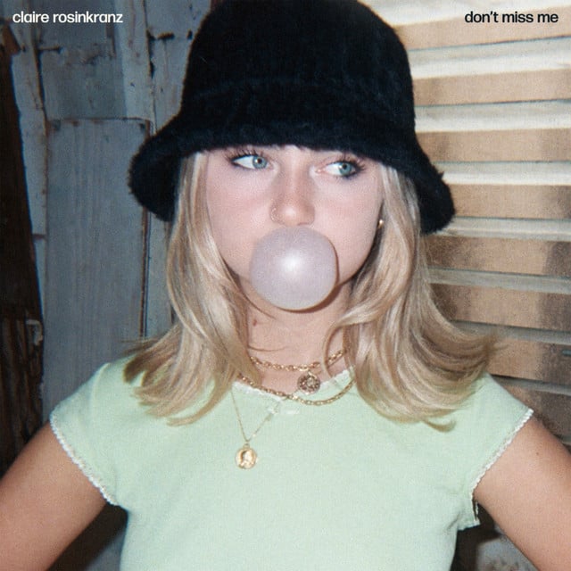 don't miss me - Track · Claire Rosinkranz