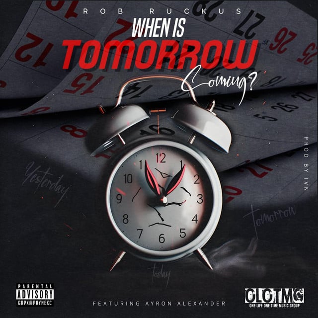 When Is Tomorrow Coming? - Track · Rob Ruckus, Ayron Alexander