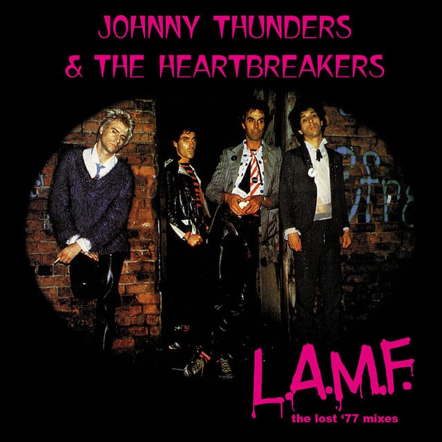 L.A.M.F. - The Lost '77 Mixes - Album · Johnny Thunders & The Heartbreakers