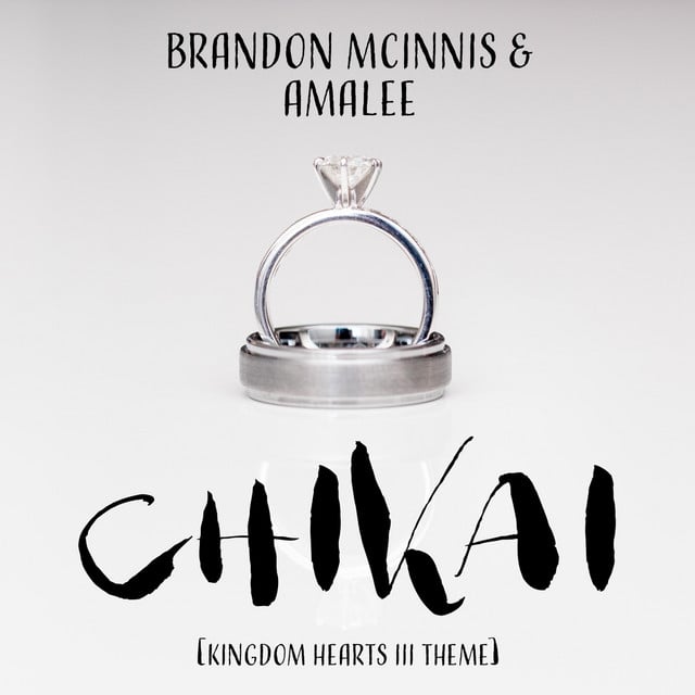 Chikai ("Kingdom Hearts III" Theme) - Track · Brandon McInnis, AmaLee