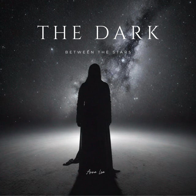 Dark Between the Stars - Track · Anna Lea