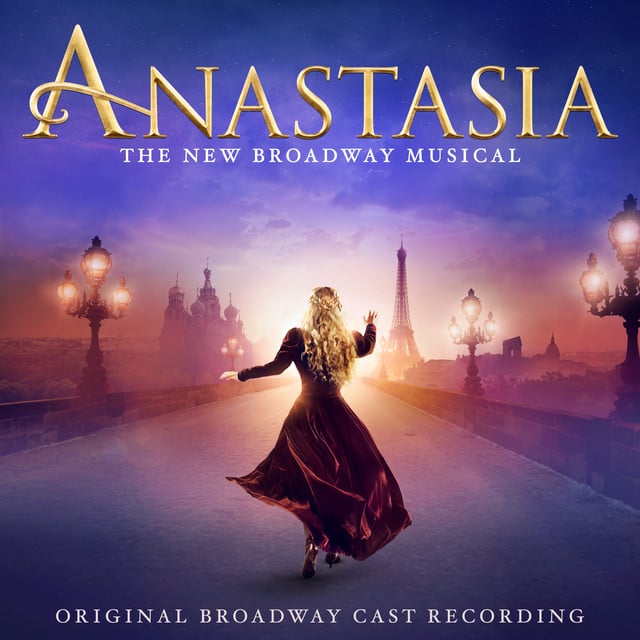Anastasia (Original Broadway Cast Recording) - Album · Lynn Ahrens, Stephen Flaherty
