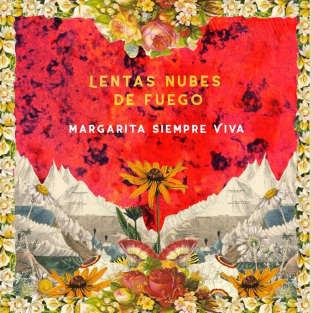 Lentas Nubes de Fuego - Track · Margarita Siempre Viva
