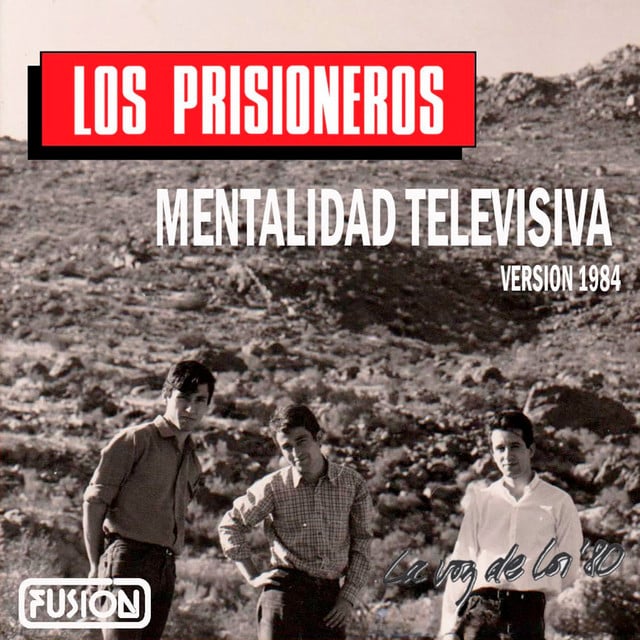 Mentalidad Televisiva - Versión 1984 - Track · Los Prisioneros