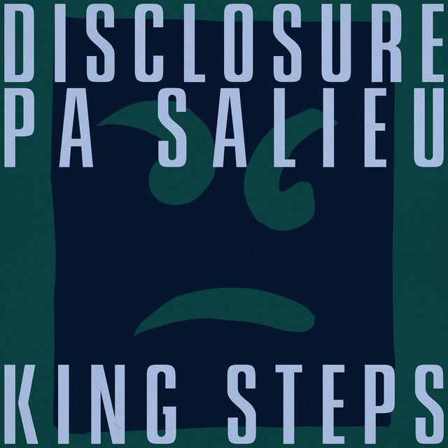 King Steps - Track · Disclosure, Pa Salieu