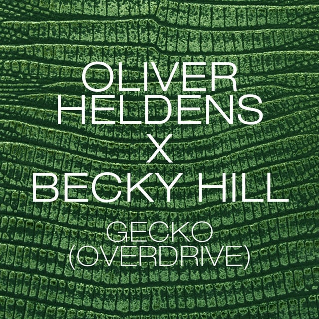 Gecko (Overdrive) - Radio Edit - Track · Oliver Heldens, Becky Hill