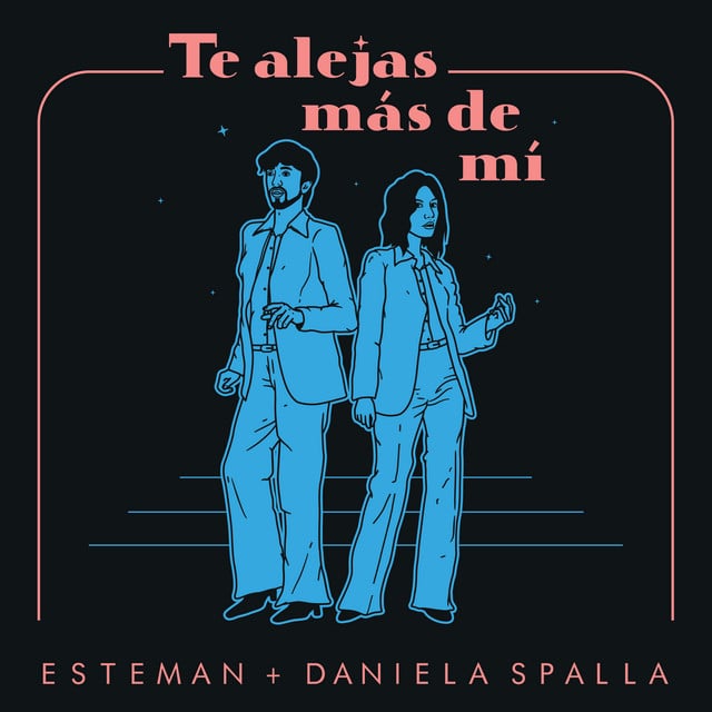 Te Alejas Más De Mí - Album · Esteman, Daniela Spalla