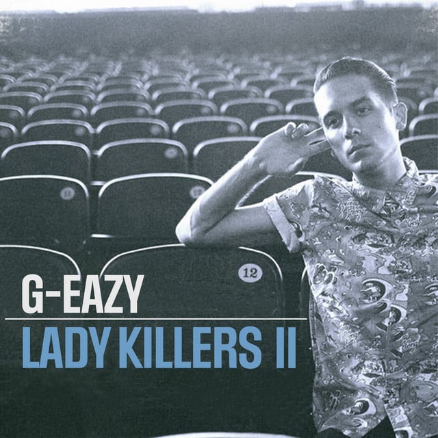 Lady Killers II - Track · G-Eazy