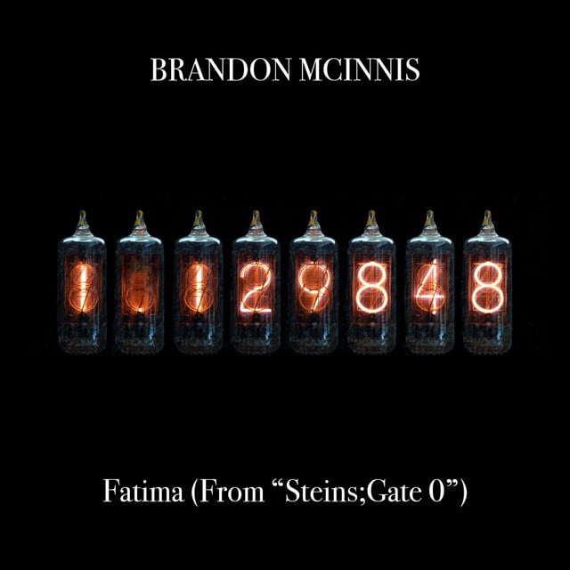 Fatima (From "Steins;Gate 0") - Track · Brandon McInnis