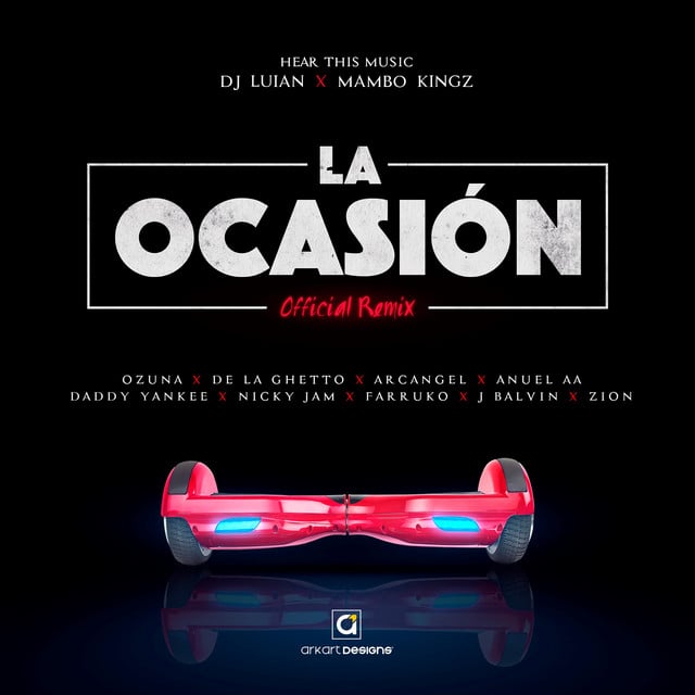 La Ocasión - Remix - Track · DJ Luian, Mambo Kingz, Ozuna, De La Ghetto, Arcángel, Anuel AA, Daddy Yankee, Nicky Jam, Farruko, J Balvin