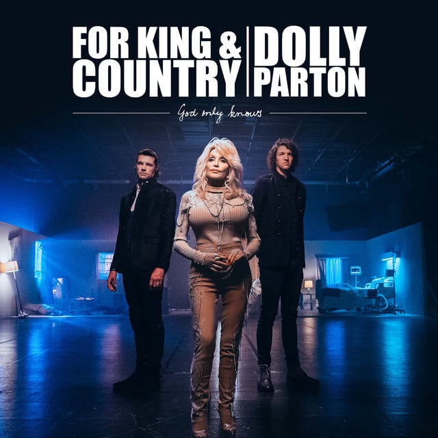 God Only Knows (with Dolly Parton) - Album · for KING & COUNTRY, Dolly Parton