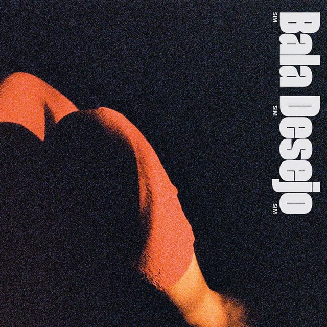 SIM SIM SIM - Album · Bala Desejo