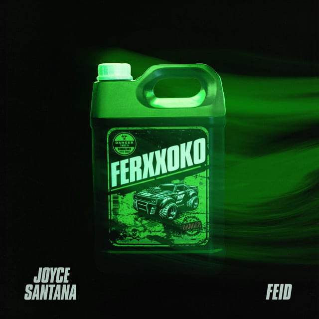 Ferxxoko - Track · Joyce Santana, Feid