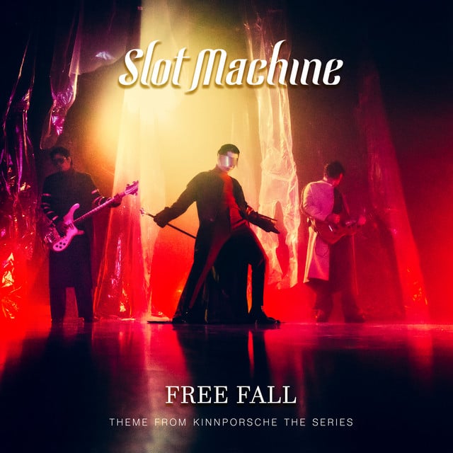 Free Fall (Theme From KinnPorsche The Series) - Album · Slot Machine
