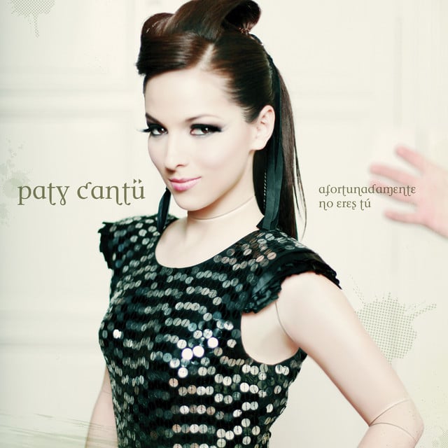 Afortunadamente No Eres Tu - Album · Paty Cantú