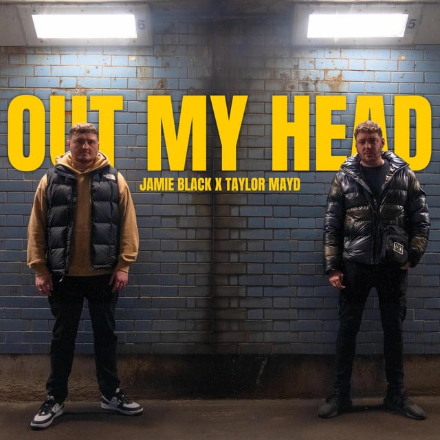 Out My Head - Track · Jamie Wiltshire, Taylor Mayd