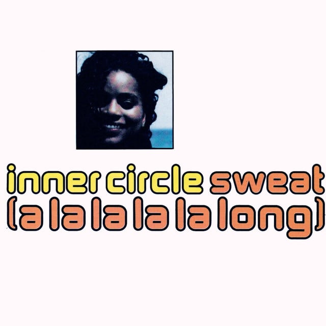 Sweat (A La La La La Long) - Track · Inner Circle