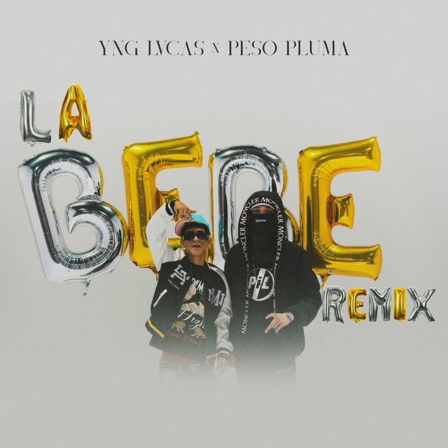 La Bebe - Remix - Track · Yng Lvcas, Peso Pluma