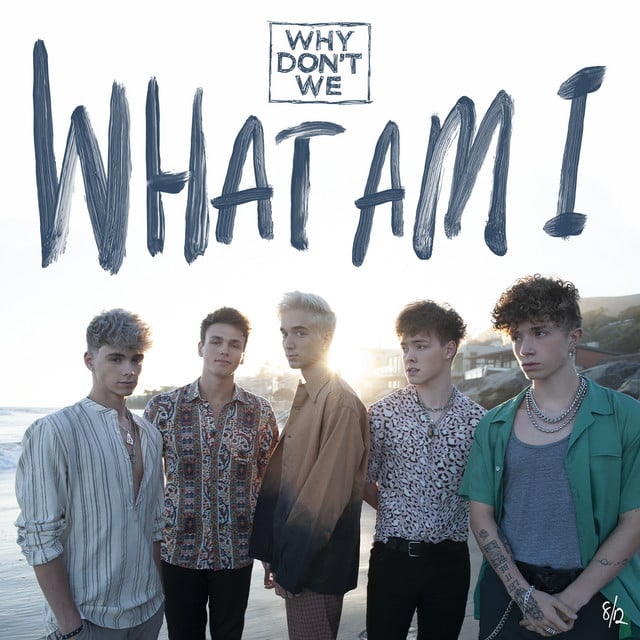What Am I - Track · Why Don't We