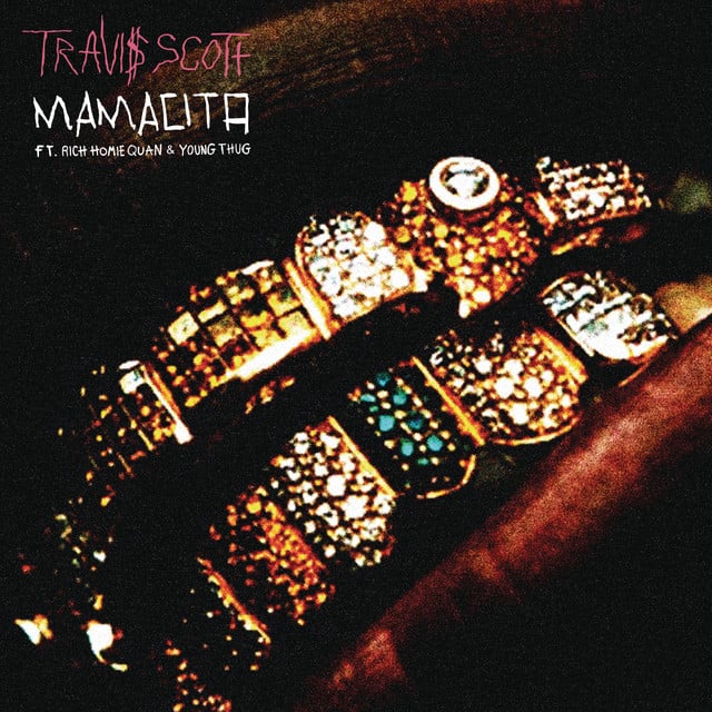 Mamacita (feat. Rich Homie Quan & Young Thug) - Album · Travis Scott