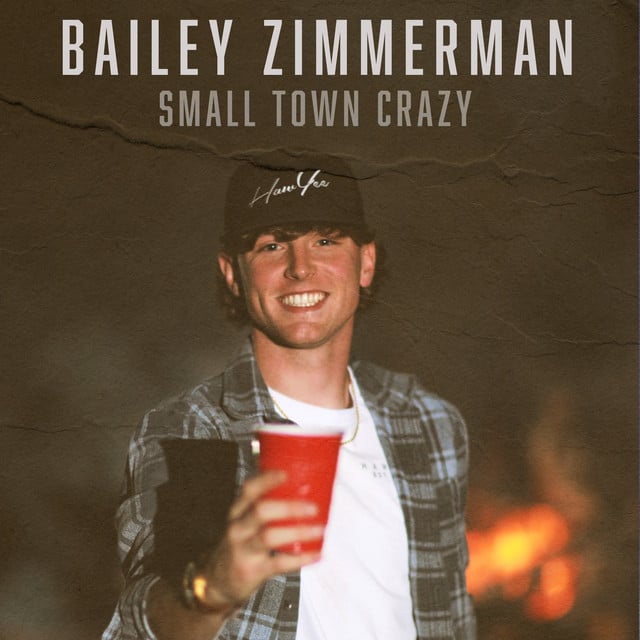 Small Town Crazy - Track · Bailey Zimmerman