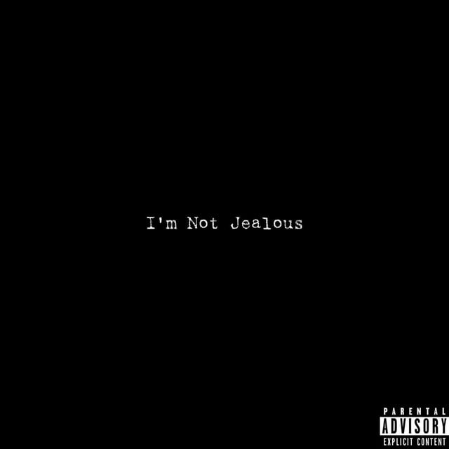 I'm Not Jealous - Track · Artie J
