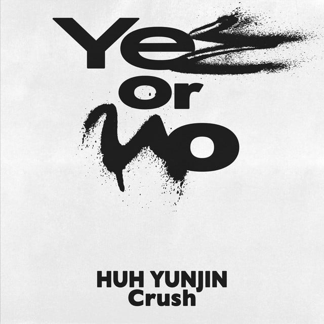 Yes or No (Feat. 허윤진 of LE SSERAFIM, Crush) - Track · GroovyRoom, HUH YUNJIN, Crush