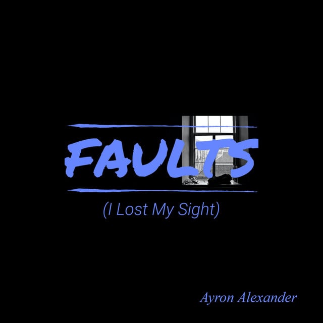 Faults - Track · Ayron Alexander