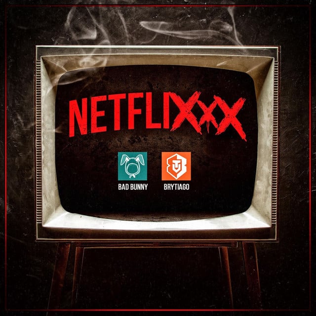 Netflixxx - Track · Brytiago, Bad Bunny