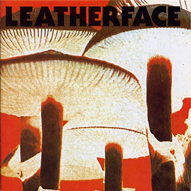 Mush - Album · Leatherface