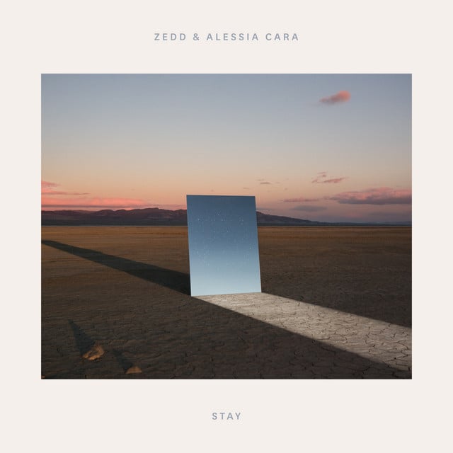 Stay - Track · Zedd, Alessia Cara