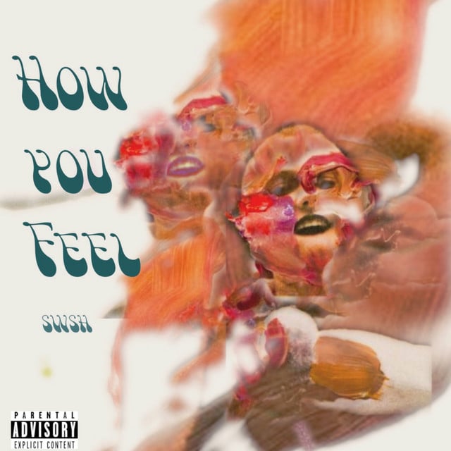 How You Feel - Track · Swsh
