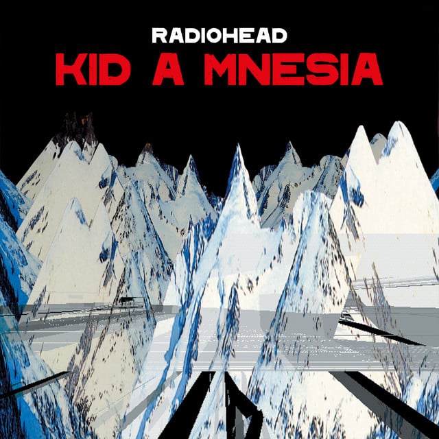 KID A MNESIA - Album · Radiohead