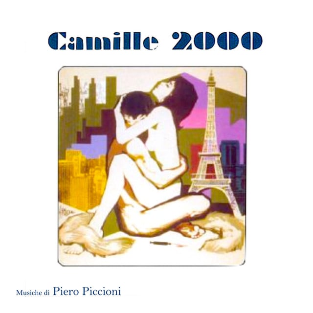 Camille 2000 (Original Motion Picture Soundtrack) - Album · Piero Piccioni